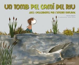 UN TOMB PEL CAMÍ DEL RIU | 9788490347850 | BAYER GONZÁLEZ, XAVIER | Llibreria Aqualata | Comprar libros en catalán y castellano online | Comprar libros Igualada