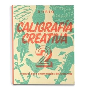 CALIGRAFÍA CREATIVA 2. MANUAL PARA ENAMORADOS DEL LETTERING | 9788417427122 | Llibreria Aqualata | Comprar libros en catalán y castellano online | Comprar libros Igualada