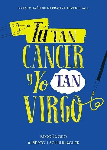 TÚ TAN CÁNCER Y YO TAN VIRGO | 9788417460433 | ORO, BEGOÑA/SCHUHMACHER, ALBERTO J. | Llibreria Aqualata | Comprar libros en catalán y castellano online | Comprar libros Igualada