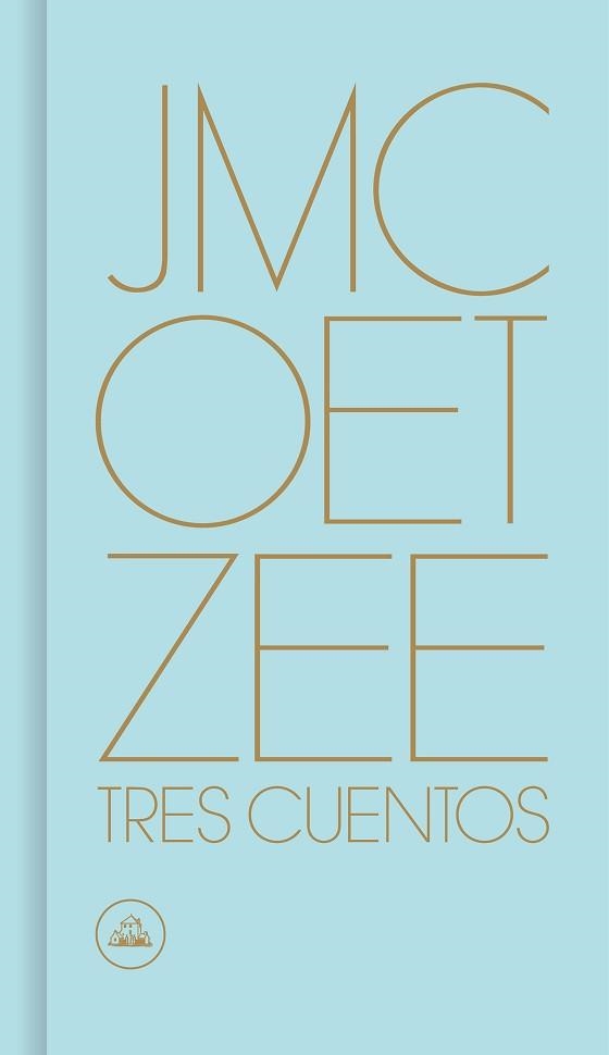 TRES CUENTOS | 9788439734192 | COETZEE, J.M. | Llibreria Aqualata | Comprar libros en catalán y castellano online | Comprar libros Igualada
