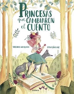 PRINCESAS QUE CAMBIARON EL CUENTO | 9788448851064 | MOSQUERA, VIRGINIA/SÁNCHEZ, LYDIA | Llibreria Aqualata | Comprar libros en catalán y castellano online | Comprar libros Igualada