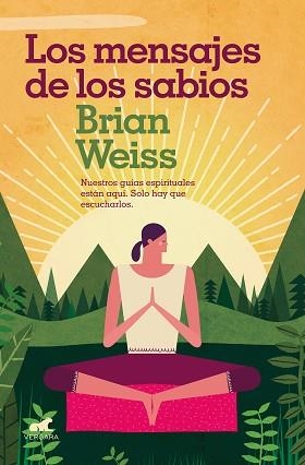 MENSAJES DE LOS SABIOS, LOS | 9788416076635 | WEISS, BRIAN | Llibreria Aqualata | Comprar libros en catalán y castellano online | Comprar libros Igualada