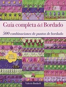 GUÍA COMPLETA DEL BORDADO. 500 COMBINACIONES DE PUNTOS DE BORDADO | 9788498746181 | BOTHELL, VALERIE | Llibreria Aqualata | Comprar libros en catalán y castellano online | Comprar libros Igualada