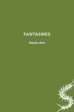 FANSTASMES | 9788494833274 | ALOU RAMIS, DAMIÀ | Llibreria Aqualata | Comprar llibres en català i castellà online | Comprar llibres Igualada