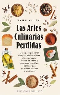 ARTES CULINARIAS PERDIDAS, LAS | 9788497770255 | ALLEY, LYNN | Llibreria Aqualata | Comprar llibres en català i castellà online | Comprar llibres Igualada