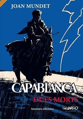 CAPABLANCA. DUES MORTS | 9788494797989 | MUNDET ALTIMIRA, JOAN | Llibreria Aqualata | Comprar libros en catalán y castellano online | Comprar libros Igualada