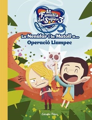NENÚFAR I LA MATOLL A OPERACIÓ LLAMPEC, LA | 9788491376743 | Llibreria Aqualata | Comprar libros en catalán y castellano online | Comprar libros Igualada