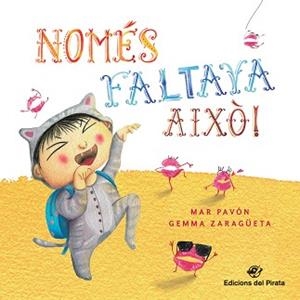 NOMÉS FALTAVA AIXÒ! | 9788417207113 | PAVÓN CÓRDOBA, MAR | Llibreria Aqualata | Comprar libros en catalán y castellano online | Comprar libros Igualada