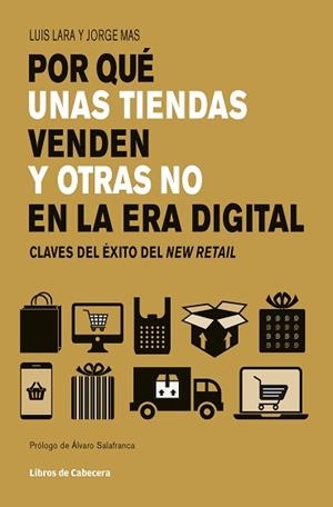 POR QUÉ UNAS TIENDAS VENDEN Y OTRAS NO EN LA ERA DIGITAL | 9788494907906 | MAS VELASCO, JORDI / LARA ARIAS, LUIS | Llibreria Aqualata | Comprar llibres en català i castellà online | Comprar llibres Igualada