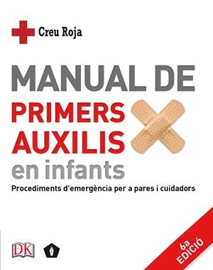 MANUAL DE PRIMERS AUXILIS EN INFANTS | 9788416407446 | DK | Llibreria Aqualata | Comprar libros en catalán y castellano online | Comprar libros Igualada