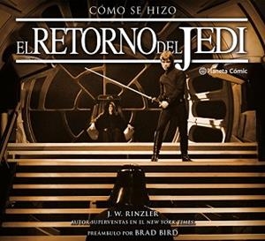 CÓMO SE HIZO EPISODIO VI EL RETORNO DEL JEDI | 9788491461647 | RINZLER, JONATHAN W. | Llibreria Aqualata | Comprar libros en catalán y castellano online | Comprar libros Igualada