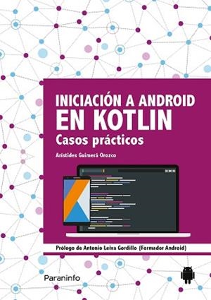 INICIACIÓN A ANDROID EN KOTLIN. CASOS PRÁCTICOS | 9788428340922 | GUIMERÁ OROZCO, ARÍSTIDES | Llibreria Aqualata | Comprar libros en catalán y castellano online | Comprar libros Igualada