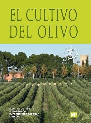CULTIVO DEL OLIVO, EL | 9788484767145 | BARRANCO NAVERO, DIEGO / FERNANDEZ ESCOBAR, RICARDO / RALLO ROMERO, LUIS | Llibreria Aqualata | Comprar libros en catalán y castellano online | Comprar libros Igualada