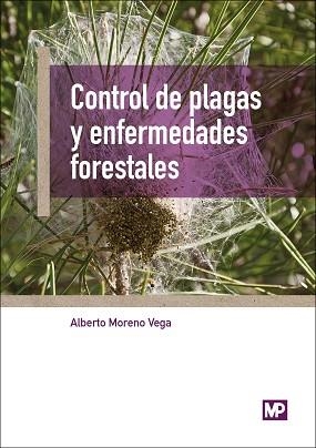 CONTROL DE PLAGAS Y ENFERMEDADES FORESTALES | 9788484767329 | MORENO VEGA, ALBERTO | Llibreria Aqualata | Comprar libros en catalán y castellano online | Comprar libros Igualada