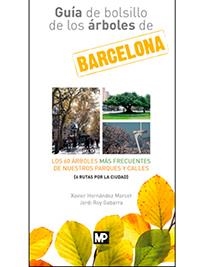 GUÍA DE BOLSILLO DE LOS ÁRBOLES DE BARCELONA | 9788484767084 | HERNANDEZ MARCET, XAVIER/ROY GABARRA, JORDI | Llibreria Aqualata | Comprar libros en catalán y castellano online | Comprar libros Igualada