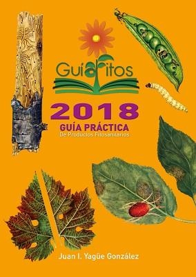 2018 GUÍA FITOS. GUÍA PRÁCTICA DE PRODUCTOS FITOSANITARIOS | 9788484767374 | YAGÜE GONZÁLEZ, JUAN I. | Llibreria Aqualata | Comprar libros en catalán y castellano online | Comprar libros Igualada