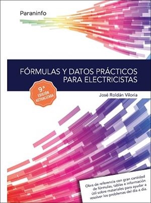 FÓRMULAS Y DATOS PRÁCTICOS PARA ELECTRICISTAS 9.ª EDICIÓN | 9788428339421 | ROLDÁN VILORIA, JOSÉ | Llibreria Aqualata | Comprar libros en catalán y castellano online | Comprar libros Igualada