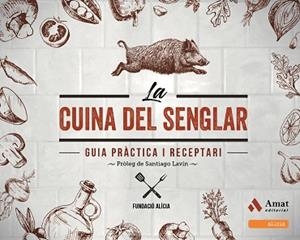 CUINA DEL SENGLAR, LA | 9788497351133 | FUNDACIÓ ALICIA | Llibreria Aqualata | Comprar llibres en català i castellà online | Comprar llibres Igualada