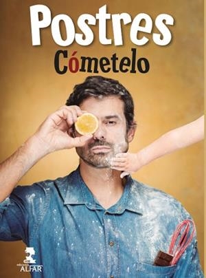 POSTRES DE CÓMETELO, LOS | 9788478987856 | SÁNCHEZ GUTIÉRREZ, ENRIQUE | Llibreria Aqualata | Comprar libros en catalán y castellano online | Comprar libros Igualada