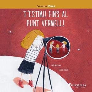 T'ESTIMO FINS AL PUNT VERMELL ! | 9788417091835 | MASSANA SALVAT, CATERINA | Llibreria Aqualata | Comprar libros en catalán y castellano online | Comprar libros Igualada