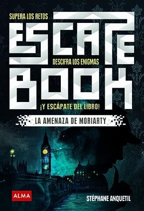 ESCAPE BOOK: LA AMENAZA DE MORIARTY | 9788417430252 | ANQUETIL, STÉPHANE | Llibreria Aqualata | Comprar libros en catalán y castellano online | Comprar libros Igualada