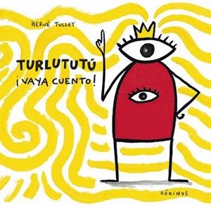 TURLUTUTÚ ¡VAYA CUENTO! | 9788417074098 | TULLET, HERVÉ | Llibreria Aqualata | Comprar libros en catalán y castellano online | Comprar libros Igualada