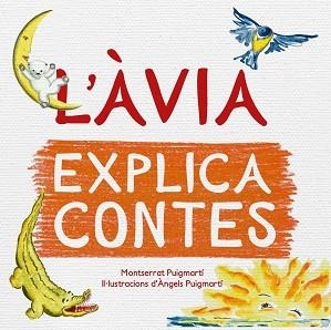 ÀVIA EXPLICA CONTES, L' | 9788417000943 | PUIGMARTÍ ESTEVE, MONTSERRAT / PUIGMARTÍ ESTEVE, MARIA DELS ÀNGELS | Llibreria Aqualata | Comprar libros en catalán y castellano online | Comprar libros Igualada