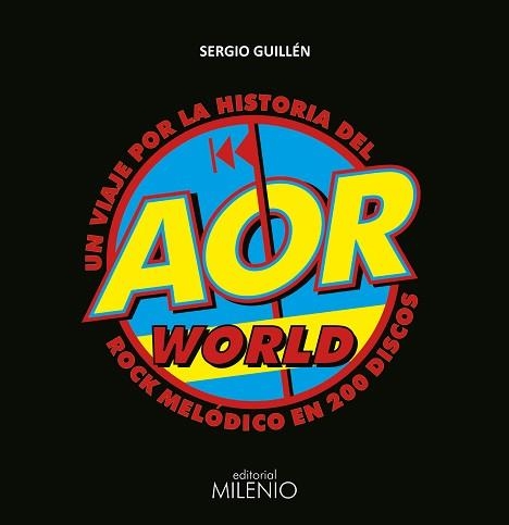 AOR WORLD. UN VIAJE POR LA HISTORIA DEL ROCK MELÓDICO EN 200 DISCOS | 9788497438414 | GUILLÉN BARRANTES, SERGIO | Llibreria Aqualata | Comprar libros en catalán y castellano online | Comprar libros Igualada