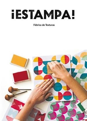 ESTAMPA! | 9788416497997 | FÁBRICA DE TEXTURAS | Llibreria Aqualata | Comprar libros en catalán y castellano online | Comprar libros Igualada