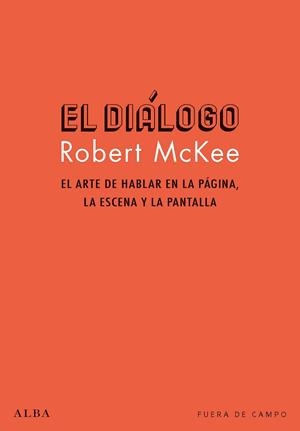 DIÁLOGO, EL | 9788490654286 | MCKEE, ROBERT | Llibreria Aqualata | Comprar libros en catalán y castellano online | Comprar libros Igualada