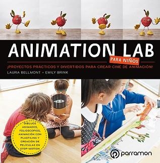 ANIMATION LAB PARA NIÑOS. ¡PROYECTOS PRÁCTICOS Y DIVERTIDOS PARA CREAR CINE DE A | 9788434214040 | BELLMONT, LAURA/BRINK, EMILY | Llibreria Aqualata | Comprar libros en catalán y castellano online | Comprar libros Igualada