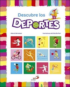 DESCUBRE LOS DEPORTES | 9788428553919 | BERTOLAZZI, ALBERTO | Llibreria Aqualata | Comprar libros en catalán y castellano online | Comprar libros Igualada