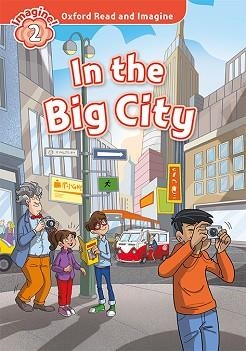 IN THE BIG CITY (OXFORD READ AND IMAGINE) | 9780194017619 | SHIPTON, PAUL | Llibreria Aqualata | Comprar libros en catalán y castellano online | Comprar libros Igualada