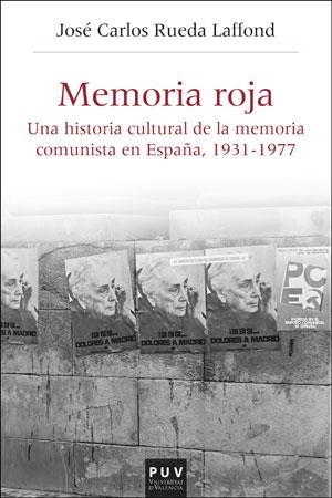 MEMORIA ROJA | 9788491343486 | RUEDA LAFFOND, JOSÉ CARLOS | Llibreria Aqualata | Comprar libros en catalán y castellano online | Comprar libros Igualada