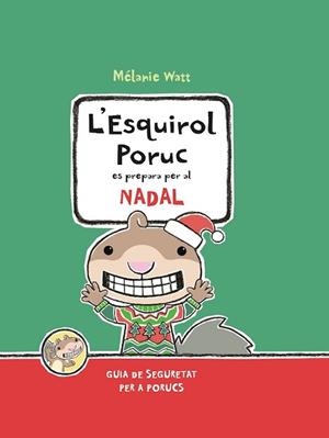 ESQUIROL PORUC ES PREPARA PER AL NADAL, L' | 9788417406493 | WATT, MÉLANIE | Llibreria Aqualata | Comprar libros en catalán y castellano online | Comprar libros Igualada