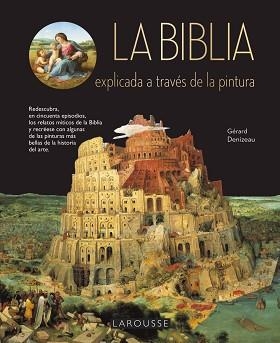 BIBLIA EXPLICADA A TRAVÉS DE LA PINTURA, LA | 9788417273408 | DENIZEAU, GÉRARD | Llibreria Aqualata | Comprar llibres en català i castellà online | Comprar llibres Igualada