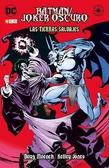 BATMAN/JOKER OSCURO: LAS TIERRAS SALVAJES | 9788417665494 | MOENCH, DOUG | Llibreria Aqualata | Comprar libros en catalán y castellano online | Comprar libros Igualada