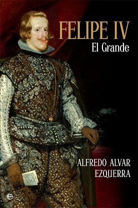 FELIPE IV | 9788491642817 | ALVAR EZQUERRA, ALFREDO | Llibreria Aqualata | Comprar libros en catalán y castellano online | Comprar libros Igualada