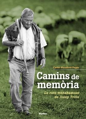 CAMINS DE MEMÒRIA | 9788415885528 | MASOLIVER PAGÈS, CARLES | Llibreria Aqualata | Comprar libros en catalán y castellano online | Comprar libros Igualada