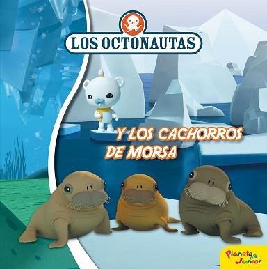 OCTONAUTAS Y LOS CACHORROS DE MORSA, LOS | 9788408188308 | OCTONAUTAS | Llibreria Aqualata | Comprar libros en catalán y castellano online | Comprar libros Igualada