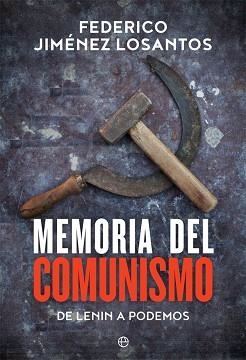 MEMORIA DEL COMUNISMO | 9788491641780 | JIMÉNEZ LOSANTOS, FEDERICO | Llibreria Aqualata | Comprar llibres en català i castellà online | Comprar llibres Igualada