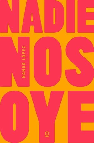 NADIE NOS OYE | 9788491223191 | LÓPEZ, FERNANDO J. | Llibreria Aqualata | Comprar libros en catalán y castellano online | Comprar libros Igualada