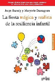 FIESTA MÁGICA Y REALISTA DE LA RESILIENCIA INFANTIL, LA | 9788497846134 | BARUDY, JORGE/DANTAGNAN, MARYORIE | Llibreria Aqualata | Comprar libros en catalán y castellano online | Comprar libros Igualada