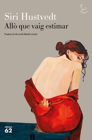 ALLÒ QUE VAIG ESTIMAR | 9788429777130 | HUSTVEDT, SIRI | Llibreria Aqualata | Comprar libros en catalán y castellano online | Comprar libros Igualada