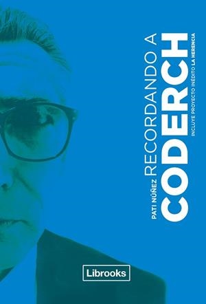 RECORDANDO A CODERCH | 9788494574337 | NÚÑEZ GIMENO, PATI | Llibreria Aqualata | Comprar libros en catalán y castellano online | Comprar libros Igualada