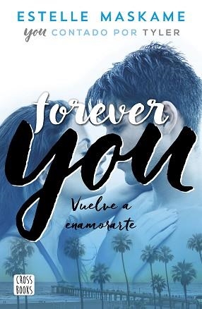 FOREVER YOU | 9788408201281 | MASKAME, ESTELLE | Llibreria Aqualata | Comprar libros en catalán y castellano online | Comprar libros Igualada