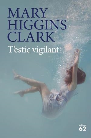 T'ESTIC VIGILANT | 9788429777451 | HIGGINS CLARK, MARY | Llibreria Aqualata | Comprar llibres en català i castellà online | Comprar llibres Igualada
