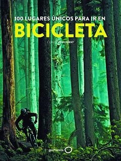 100 LUGARES ÚNICOS PARA IR EN BICICLETA | 9788408193449 | DROUSSENT, CLAUDE | Llibreria Aqualata | Comprar libros en catalán y castellano online | Comprar libros Igualada