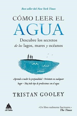 CÓMO LEER EL AGUA | 9788416222582 | GOOLEY, TRISTAN | Llibreria Aqualata | Comprar libros en catalán y castellano online | Comprar libros Igualada