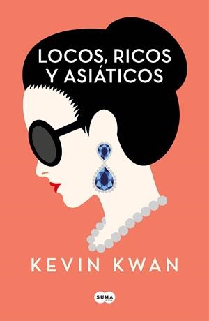 LOCOS, RICOS Y ASIÁTICOS | 9788491292692 | KWAN, KEVIN | Llibreria Aqualata | Comprar libros en catalán y castellano online | Comprar libros Igualada
